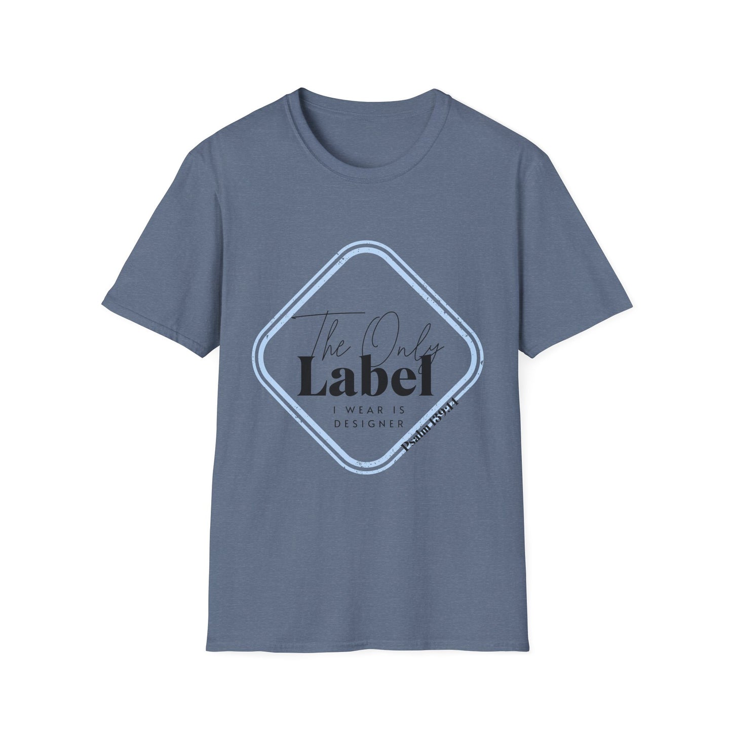 The Only Label Unisex Softstyle T-Shirt - Unique Fashion Statement Tee