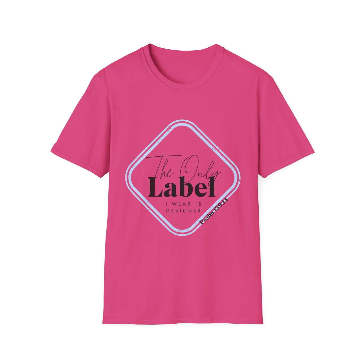 The Only Label Unisex Softstyle T-Shirt - Unique Fashion Statement Tee