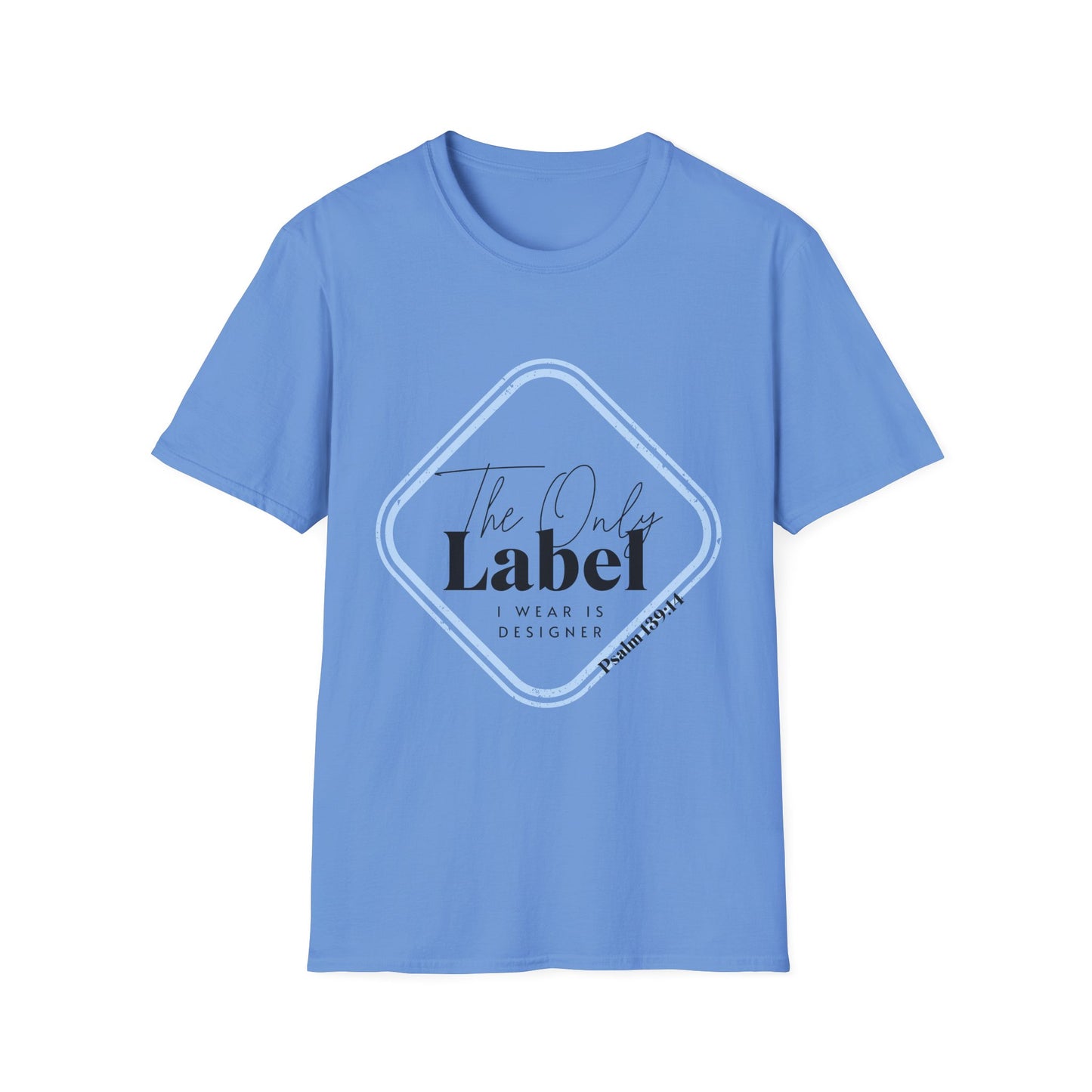The Only Label Unisex Softstyle T-Shirt - Unique Fashion Statement Tee